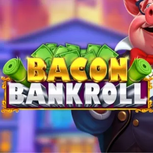 Slot machine Bacon-Bankroll