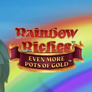 Slot machine Rainbow-Riches-Even-More-Pots-Of-Gold